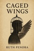 Caged Wings (eBook, ePUB)