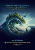 Green and Blue Cartographies: Ecocritical and Oceanic Perspectives in the Age of the Anthropocene (eBook, ePUB) Green and Blue Cartographies: Ecocritical and Oceanic Perspectives in the Age of the Anthropocene (eBook, ePUB)