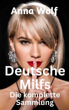 Cover Deutsche Milfs Die komplette Sammlung (eBook, ePUB)