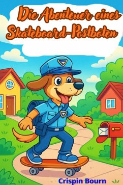 Cover Die Abenteuer eines Skateboard-Postboten (eBook, ePUB)