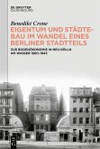 Eigentum und Städtebau im Wandel eines Berliner Stadtteils (eBook, ePUB)