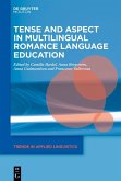 Tense and Aspect in Multilingual Romance Language Education (eBook, ePUB)