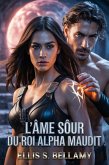 L'âme soeur du roi alpha maudit (eBook, ePUB)