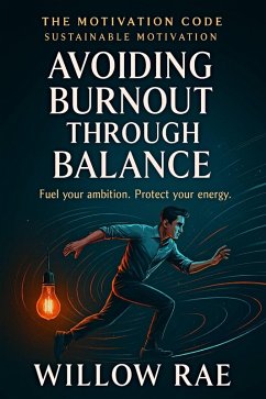Cover Avoiding Burnout Through Balance (The Motivation Code, #23) (eBook, ePUB)