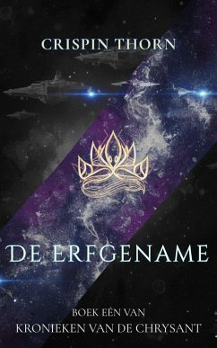 Cover De Erfgename (Kronieken van de Chrysant, #1) (eBook, ePUB)
