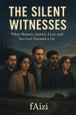 The Silent Witnesses (eBook, ePUB) The Silent Witnesses (eBook, ePUB)