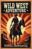 Wild West Adventure (Forge Your Own Path) (eBook, ePUB)