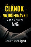 Clánok na objednávku: Ako sa z médií stáva zbran (eBook, ePUB) Clánok na objednávku: Ako sa z médií stáva zbran (eBook, ePUB)