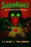 Shadowhawke: The Spider Lady Strikes! (eBook, ePUB) Shadowhawke: The Spider Lady Strikes! (eBook, ePUB)