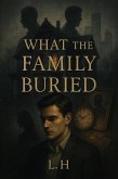 What the Family Buried (eBook, ePUB)