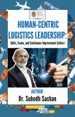 Human-Centric Logistics Leadership: Skills, Teams, and Continuous Improvement Culture (eBook, ePUB)