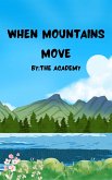 When Mountains Move (eBook, ePUB)
