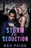 Storm of Seduction (Brothers Freed, #2) (eBook, ePUB)