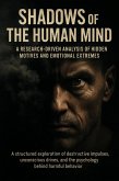 Shadows of the Human Mind: A Research-Driven Analysis of Hidden Motives and Emotional Extremes (eBook, ePUB)