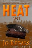 Heat 1973 (My Yesteryear, #1) (eBook, ePUB)