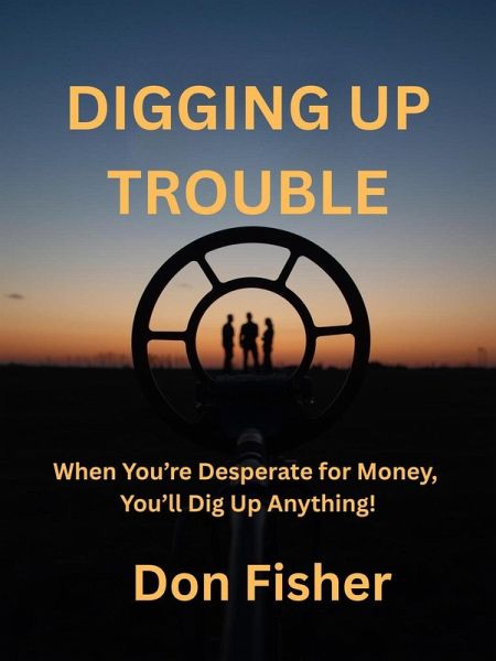 Digging Up Trouble (eBook, ePUB)