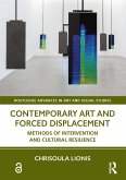 Contemporary Art and Forced Displacement (eBook, ePUB)