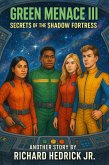 Green Menace 3 Secrets of the Shadow Fortress (eBook, ePUB)
