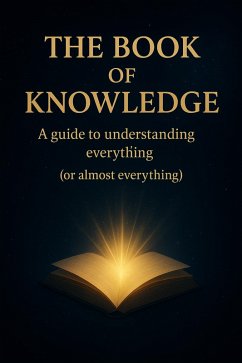 Cover The Book Of Knowledge   A guide to understanding everything (or almost everything) (eBook, ePUB)