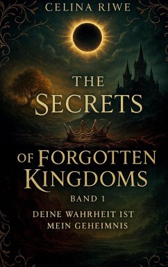 The Secrets of Forgotten Kingdoms The Secrets of Forgotten Kingdoms