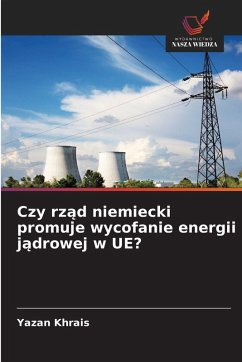 Cover Czy rz¿d niemiecki promuje wycofanie energii j¿drowej w UE?