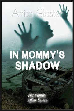 In Mommy's Shadow - Glaster, Anita In Mommy's Shadow - Glaster, Anita