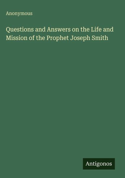 Questions and Answers on the Life and Mission of the Prophet Joseph Smith Questions and Answers on the Life and Mission of the Prophet Joseph Smith