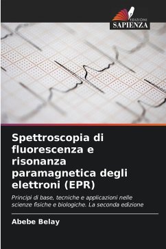 Spettroscopia di fluorescenza e risonanza paramagnetica degli elettroni (EPR) - Belay, Abebe