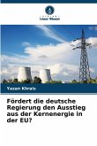 Fördert die deutsche Regierung den Ausstieg aus der Kernenergie in der EU?