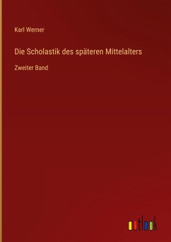 Die Scholastik des späteren Mittelalters