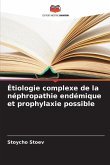 Étiologie complexe de la néphropathie endémique et prophylaxie possible Étiologie complexe de la néphropathie endémique et prophylaxie possible