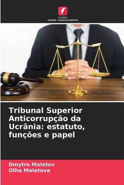 Cover Tribunal Superior Anticorrupção da Ucrânia: estatuto, funções e papel