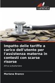 Impatto delle tariffe a carico dell'utente per l'assistenza materna in contesti con scarse risorse