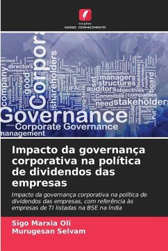 Impacto da governança corporativa na política de dividendos das empresas - Marxia Oli, Sigo;Selvam, Murugesan Impacto da governança corporativa na política de dividendos das empresas - Marxia Oli, Sigo;Selvam, Murugesan
