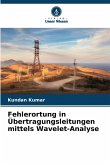Fehlerortung in Übertragungsleitungen mittels Wavelet-Analyse