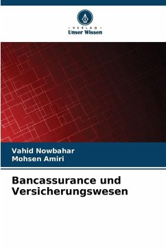 Bancassurance und Versicherungswesen - Nowbahar, Vahid;Amiri, Mohsen