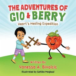 The Adventures of Gio & Berry - Bivolcic, Vanessa A