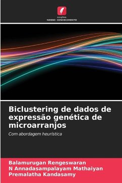 Biclustering de dados de expressão genética de microarranjos - Rengeswaran, Balamurugan;Annadasampalayam Mathaiyan, N;Kandasamy, Premalatha Biclustering de dados de expressão genética de microarranjos - Rengeswaran, Balamurugan;Annadasampalayam Mathaiyan, N;Kandasamy, Premalatha