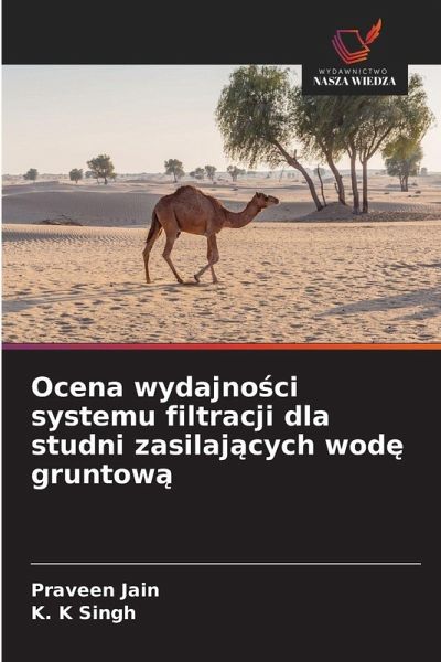 Ocena wydajno¿ci systemu filtracji dla studni zasilaj¿cych wod¿ gruntow¿