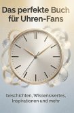 Das perfekte Buch für Uhren-Fans
