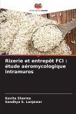 Rizerie et entrepôt FCI : étude aéromycologique intramuros
