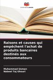 Raisons et causes qui empêchent l'achat de produits bancaires destinés aux consommateurs
