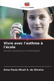Vivre avec l'asthme à l'école
