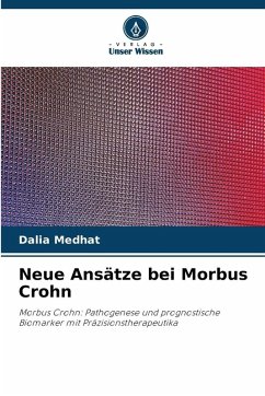 Neue Ansätze bei Morbus Crohn - Medhat, Dalia