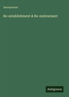 Re-establishment & Re-endowment - Anonymous