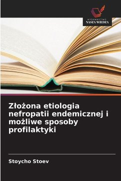Cover Z¿o¿ona etiologia nefropatii endemicznej i mo¿liwe sposoby profilaktyki