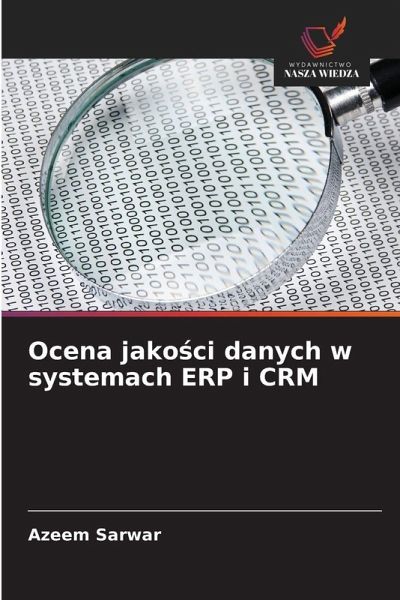 Ocena jako¿ci danych w systemach ERP i CRM Ocena jako¿ci danych w systemach ERP i CRM