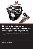 Niveau de stress au travail : causes, effets et stratégies d'adaptation
