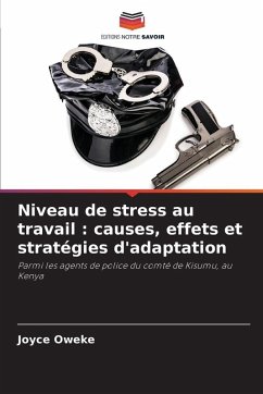 Niveau de stress au travail : causes, effets et stratégies d'adaptation - Oweke, Joyce