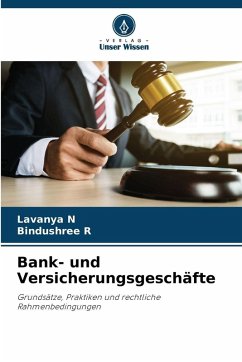 Bank- und Versicherungsgeschäfte - N, Lavanya;R, Bindushree Bank- und Versicherungsgeschäfte - N, Lavanya;R, Bindushree